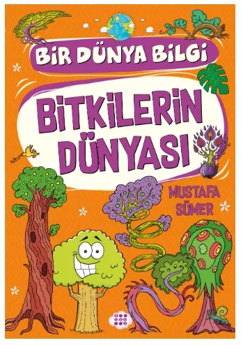 BİTKİLERİN DÜNYASI