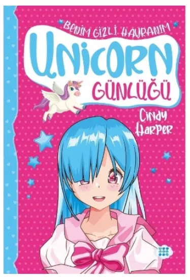UNİCORN GÜNLÜĞÜ 9 - BENİM GİZLİ HAYRANIM