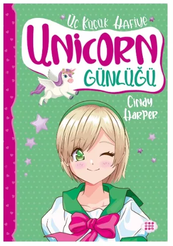 UNİCORN GÜNLÜĞÜ 3 – ÜÇ KÜÇÜK HAFİYE