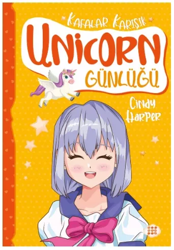 UNİCORN GÜNLÜĞÜ 2 – KAFALAR KARIŞIK
