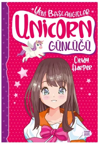 UNİCORN GÜNLÜĞÜ 1 – YENİ BAŞLANGIÇLAR