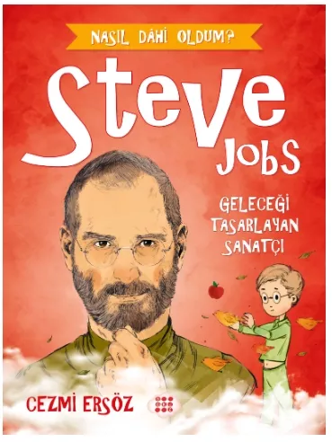 8. NASIL DÂHİ OLDUM? – STEVE JOBS