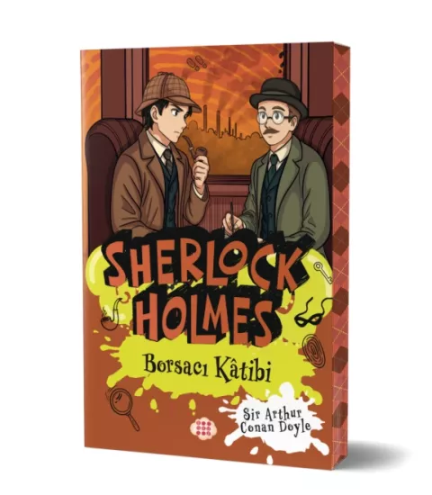 SHERLOCK HOLMES - BORSACI KATİBİ