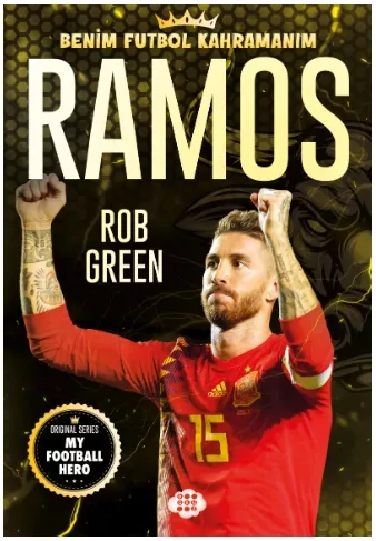 RAMOS – BENİM FUTBOL KAHRAMANIM